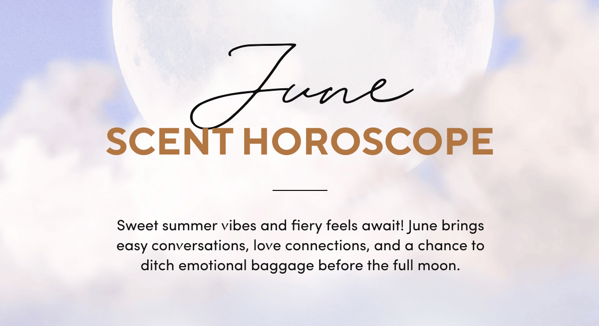 June 2024 Scent Horoscope – Scentbird Blog